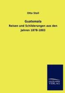 Guatemala di Otto Stoll edito da TP Verone Publishing