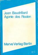 Agonie des Realen di Jean Baudrillard edito da Merve Verlag GmbH