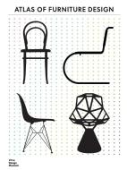 Atlas of Furniture Design di Mateo Kries, Jochen Eisenbrand edito da Vitra Design Museum
