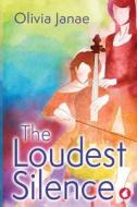 The Loudest Silence di Janae Olivia Janae edito da Ylva Verlag E.Kfr.