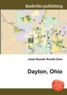 Dayton, Ohio di Jesse Russell, Ronald Cohn edito da Book On Demand Ltd.