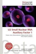 U2 Small Nuclear RNA Auxiliary Factor 1 edito da Betascript Publishing