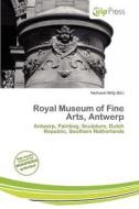 Royal Museum Of Fine Arts, Antwerp edito da Culp Press