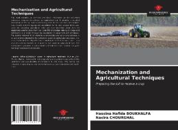MECHANIZATION AND AGRICULTURAL TECHNIQUE di HASSINA H BOUKHALFA edito da LIGHTNING SOURCE UK LTD