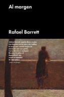 Al Margen di Rafael Barret edito da MALPASO EDIT