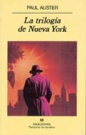 La Trilogia de Nueva York di Paul Auster edito da Anagrama