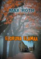 Elokuva elämää di Max Roth edito da Books on Demand