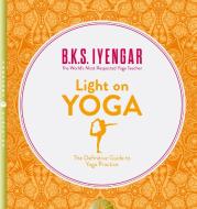 Light on Yoga di B. K. S. Iyengar edito da HarperCollins Publishers