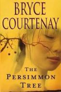 The Persimmon Tree di Bryce Courtenay edito da Penguin Books Ltd