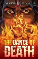 A Dance Of Death di Manna Bahadur edito da Penguin Books India Pvt Ltd