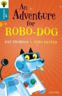 Oxford Reading Tree All Stars: Oxford Level 9 An Adventure for Robo-dog di Pat Thomson edito da Oxford University Press