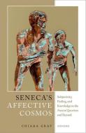 Seneca's Affective Cosmos di Graf edito da OUP OXFORD