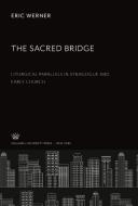 The Sacred Bridge di Eric Werner edito da Columbia University Press