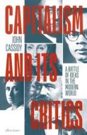 Capitalism And Its Critics di John Cassidy edito da Penguin Books Ltd
