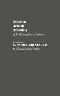 Modern Jewish Morality di S. Daniel Breslauer edito da Greenwood Press