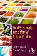 Food Preservation and Safety of Natural Products di Helen N. Onyeka, Ozioma Nwabor edito da ACADEMIC PR INC