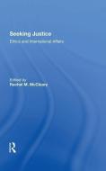 Seeking Justice di Rachel M Mccleary edito da Taylor & Francis Ltd