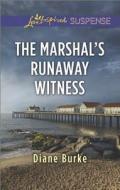 The Marshal's Runaway Witness di Diane Burke edito da Love Inspired