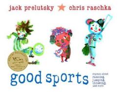 Good Sports: Rhymes about Running, Jumping, Throwing, and More di Jack Prelutsky edito da Alfred A. Knopf Books for Young Readers