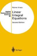 Linear Integral Equations di Rainer Kress edito da Springer-verlag New York Inc.