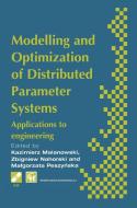 Modelling and Optimization of Distributed Parameter Systems Applications to Engineering: Selected Proceedings of the Ifi di K. Malanowski edito da SPRINGER NATURE