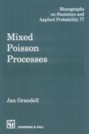 Mixed Poisson Processes di Jan Grandell edito da Taylor & Francis Ltd