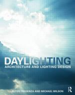 Daylighting di Peter Tregenza, Michael Wilson edito da Taylor & Francis Ltd