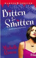Bitten & Smitten di Michelle Rowen edito da Warner Forever