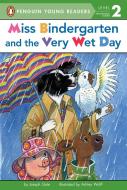 Miss Bindergarten and the Very Wet Day di Joseph Slate edito da GROSSET DUNLAP