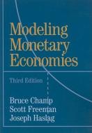 Modeling Monetary Economies di Bruce Champ, Scott Freeman, Joseph Haslag edito da Cambridge University Press