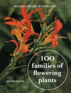 100 Families of Flowering Plants di Michael Hickey, Clive King edito da Cambridge University Press