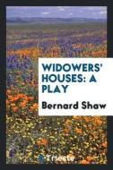 Widowers' Houses: A Play di Bernard Shaw edito da Trieste Publishing