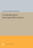 Czechoslovakia's Interrupted Revolution di Harold Gordon Skilling edito da Princeton University Press