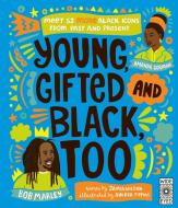YOUNG GIFTED AND BLACK TOO di JAMIA WILSON edito da QUARTO PUBLISHING GROUP