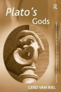 Plato's Gods di Gerd van Riel edito da Taylor & Francis Ltd
