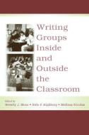 Writing Groups Inside and Outside the Classroom di Beverly J. Moss edito da Routledge