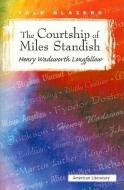The Courtship of Miles Standish di Henry Wadsworth Longfellow edito da PERFECTION LEARNING CORP