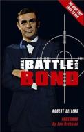 Battle for Bond di Robert Sellers edito da Tomahawk Press