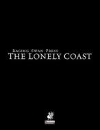 Raging Swan's the Lonely Coast di Creighton Broadhurst edito da Greyworks