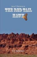 The Red Tail Hawk: Jason T. Harmony in di T. J. Hand edito da Ranch Hand Publishing