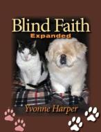 Blind Faith Expanded di Yvonne Harper edito da Twink Ink LLC