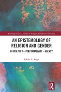 An Epistemology Of Religion And Gender di Ulrike E. Auga edito da Taylor & Francis Ltd