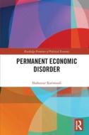Permanent Economic Disorder di Shahzavar Karimzadi edito da Taylor & Francis Ltd