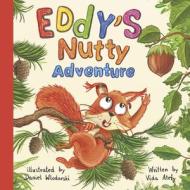 Eddy's Nutty Adventure di Vida Atefy edito da Bookbaby