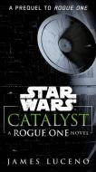 Star Wars: Catalyst di James Luceno edito da Random House LCC US