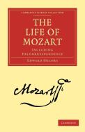 The Life of Mozart di Edward Holmes edito da Cambridge University Press