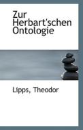 Zur Herbart'schen Ontologie di Lipps Theodor edito da Bibliolife