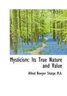 Mysticism di Alfred Bowyer Sharpe edito da Bibliolife