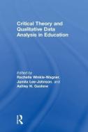 Critical Theory and Qualitative Data Analysis in Education edito da Taylor & Francis Ltd