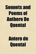 Sonnets And Poems Of Anthero De Quental di Antero De Quental edito da General Books